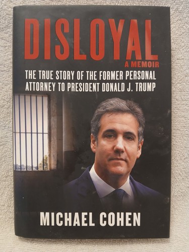 Disloyal michael cohen 1st - michael,
