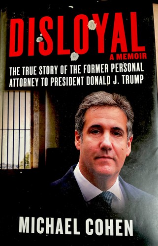 Michael cohen disloyal - cohen,
